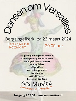 Dansen om Versailles: Concert Barokorkest Rotterdam Ars Musica. Op zaterdag 23 maart 2024 om 20.00 uur in de Bergsingelkerk, Rotterdam. Meer informatie zie hieronder.